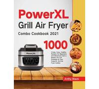 Anthy Black PowerXL Grill Air Fryer Combo Cookbook 2021 (Tascabile)