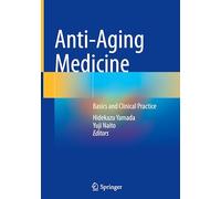 Anti-Aging Medicine: Basics and Clinical Practice