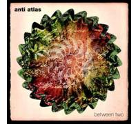 Anti Atlas - Between Two