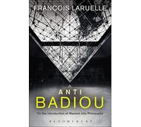 Anti-Badiou: The Introduction of Maoism into Philosophy