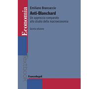 Anti-Blanchard. Un approccio comparato allo studio della macroeconomia
