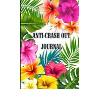 Anti-Crash Out Journal: Guided Prompts to Process Anxiety, Stop the Spiral, and Stay Grounded