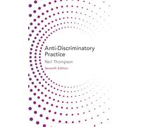 Anti-Discriminatory Practice: Equality, Diversity and Social Justice