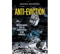 Anti-Eviction: The Fight against Tech-Led Gentrification in San Francisco: 61