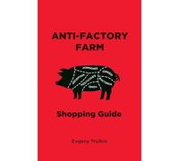 Anti-Factory Farm Shopping Guide