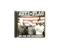 ANTI-FLAG - DIE FOR YOUR GOVERNMENT