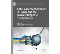 Anti-gender Mobilizations in Europe and the Feminist Response: Productive Resistance