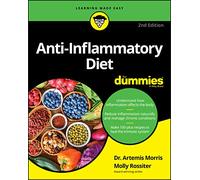 Anti-Inflammatory Diet For Dummies, 2nd Edition
