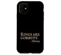 Anti King No Kings - Citazione divertente della storia sarcastica Custodia per iPhone 11