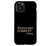 Anti King No Kings - Citazione divertente della storia sarcastica Custodia per iPhone 11 Pro