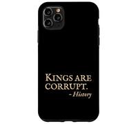 Anti King No Kings - Citazione divertente della storia sarcastica Custodia per iPhone 11 Pro Max