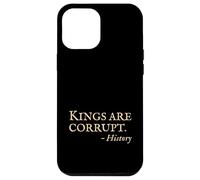 Anti King No Kings - Citazione divertente della storia sarcastica Custodia per iPhone 12 Pro Max