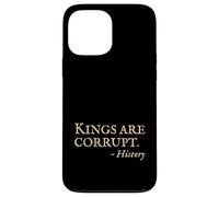 Anti King No Kings - Citazione divertente della storia sarcastica Custodia per iPhone 13 Pro Max