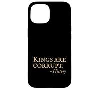 Anti King No Kings - Citazione divertente della storia sarcastica Custodia per iPhone 15
