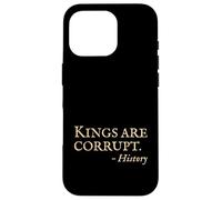 Anti King No Kings - Citazione divertente della storia sarcastica Custodia per iPhone 16 Pro