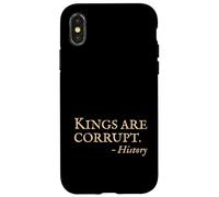 Anti King No Kings - Citazione divertente della storia sarcastica Custodia per iPhone X/XS
