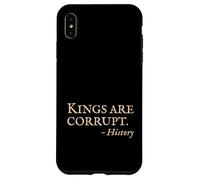 Anti King No Kings - Citazione divertente della storia sarcastica Custodia per iPhone XS Max