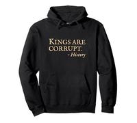 Anti King No Kings - Citazione Divertente della Storia sarcastica Felpa con Cappuccio