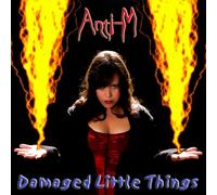 Anti-M - Damaged Little Things