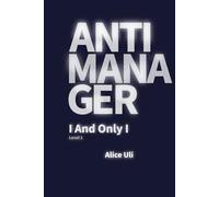 Anti-manager. Level 1. I and only I: Soft Skills Guideline