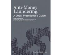Anti-Money Laundering: A Legal Practitioner’s Guide