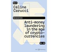 Anti-money laundering in the age of cryptocurrencies: 10