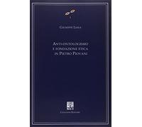 Libri Giuseppe Lissa - Anti-Ontologismo E Fondazione Etica In Pietro Piovani