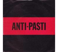 Anti-Pasti - East To The West / Burn In Your Own Flames