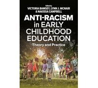 Anti-racism in Early Childhood Education: Theory and Practice