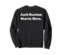 Anti-Racism Starts Here Statement Message Felpa