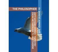 ANTI SATANIC VERSES -TAPESTRY FROM METABOLISM TO MULTIVERSE: THE PHILOSOPHER