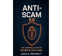 Anti-Scam 2.0: The Survival Guide for the AI Scam Era