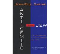 [( Anti-Semite and Jew: An Exploration of the Etiology of Hate )] [by: Jean-Paul Sartre] [Jul-1995]