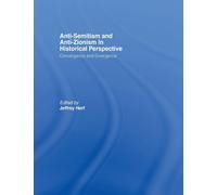 Anti-Semitism and Anti-Zionism in Historical Perspective - Jeffrey Herf - 2014