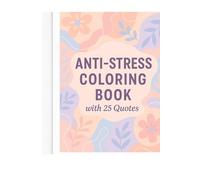 "Anti-Stress Coloring Book with 25 Quotes": Relaxing Pages with Inspirational Sayings