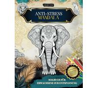 Anti-Stress Mandala: Malbuch für Erwachsene zur Entspannung