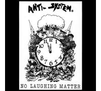 Anti System - No Laughing Matter