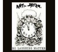 Anti System No Laughing Matter: Discography (CD) Album