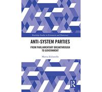 Anti-System Parties: From Parliamentary Breakthrough to Government