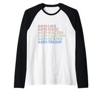 Anti Trump Odio Bugie Razzismo Fascismo Sessismo Resistere Maglia con Maniche Raglan