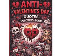 Anti-Valentine's Day Quotes Coloring Book