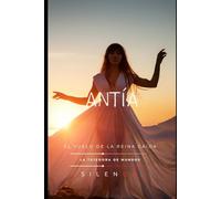 ANTÍA: El Vuelo de la Reina Caída