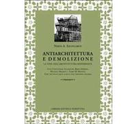 Antiarchitettura e demolizione. La fine dell'architettura modernista