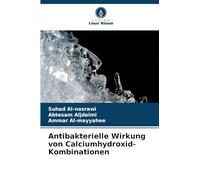 Antibakterielle Wirkung von Calciumhydroxid-Kombinationen