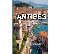 Antibes Guida di viaggio per Avventure in famiglia 2025