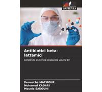Antibiotici beta-lattamici: Compendio di chimica terapeutica Volume 10