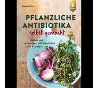 Antibiotici vegetali fatti in casa: curare e prevenire con spezie e...