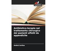 Antibiotico-terapia nel trattamento chirurgico dei pazienti affetti da appendicite
