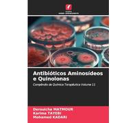 Antibióticos Aminosídeos e Quinolonas: Compêndio de Química Terapêutica Volume 11