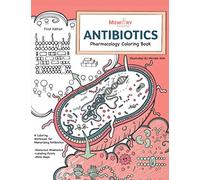 Antibiotics Pharmacology Coloring Book: Antibiotics